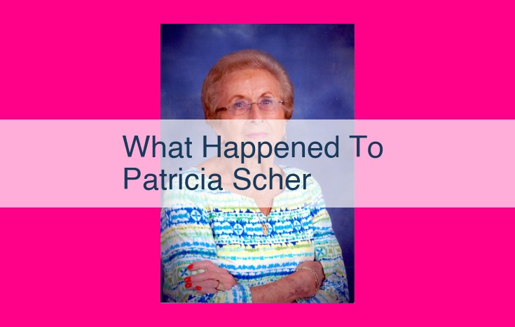 what happened to patricia scher