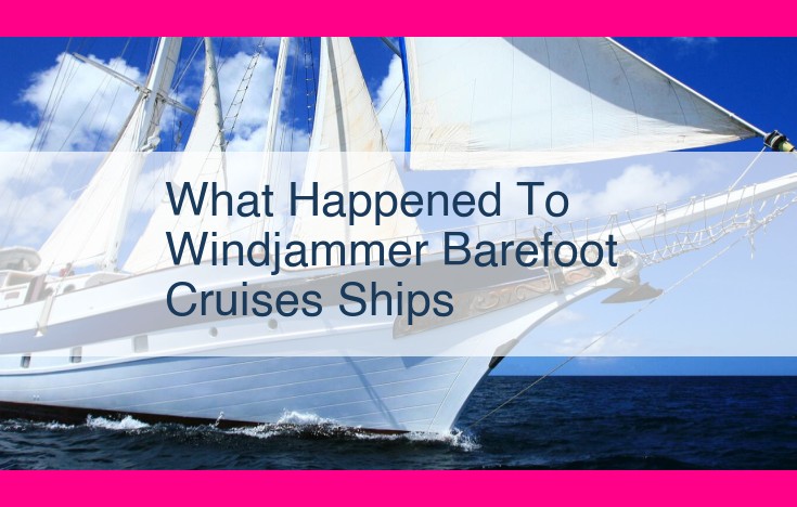 what happened to windjammer barefoot cruises ships