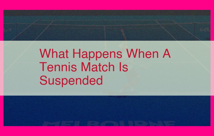 what happens when a tennis match is suspended