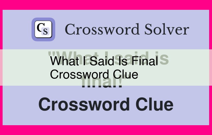 what i said is final crossword clue