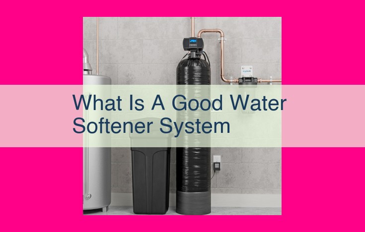 what is a good water softener system