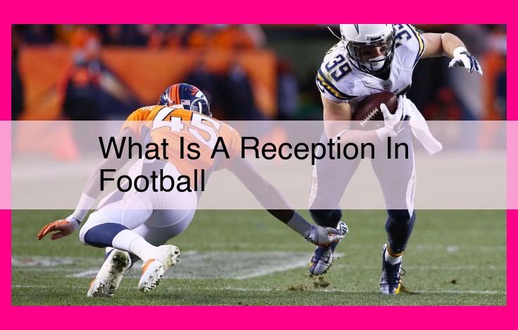 what is a reception in football