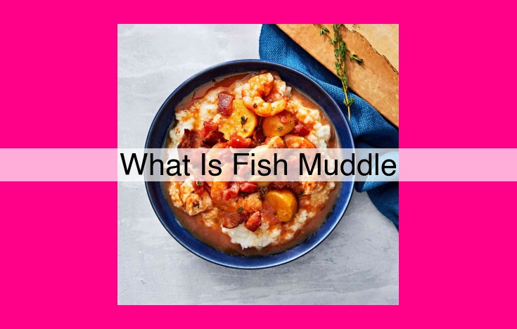 what is fish muddle