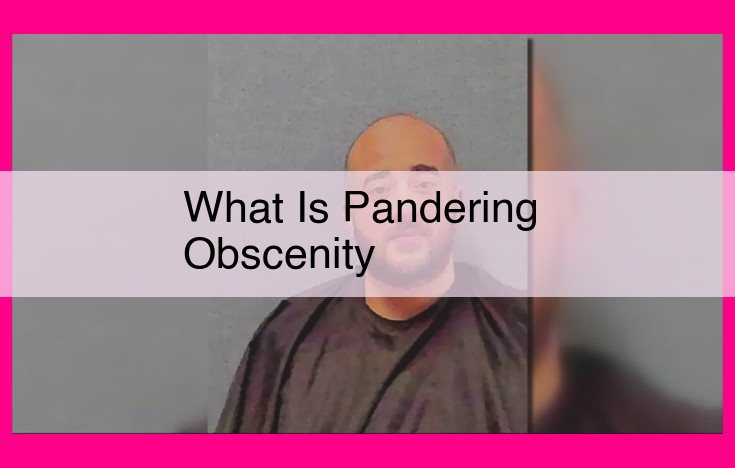 what is pandering obscenity