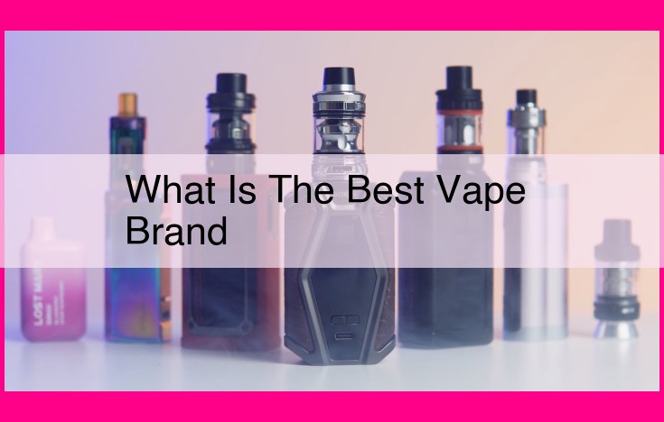 what is the best vape brand