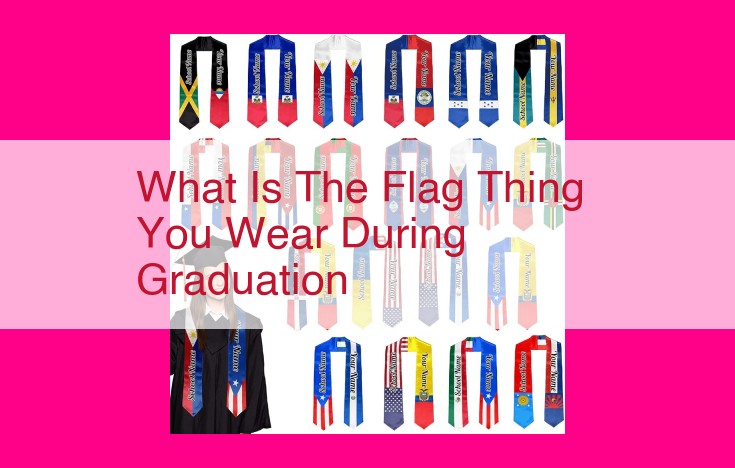 what is the flag thing you wear during graduation