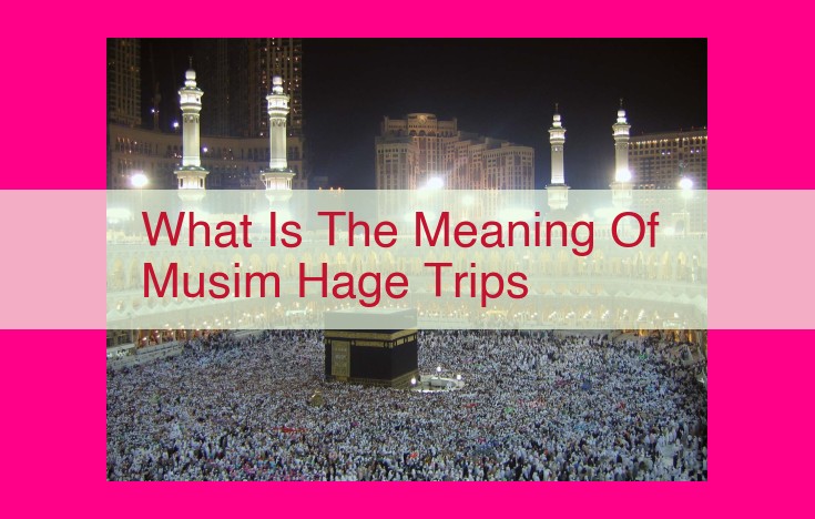 what is the meaning of musim hage trips