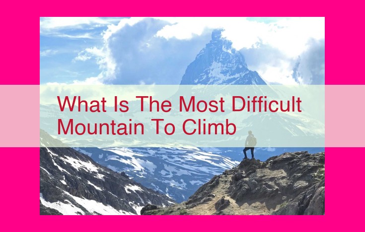 what is the most difficult mountain to climb