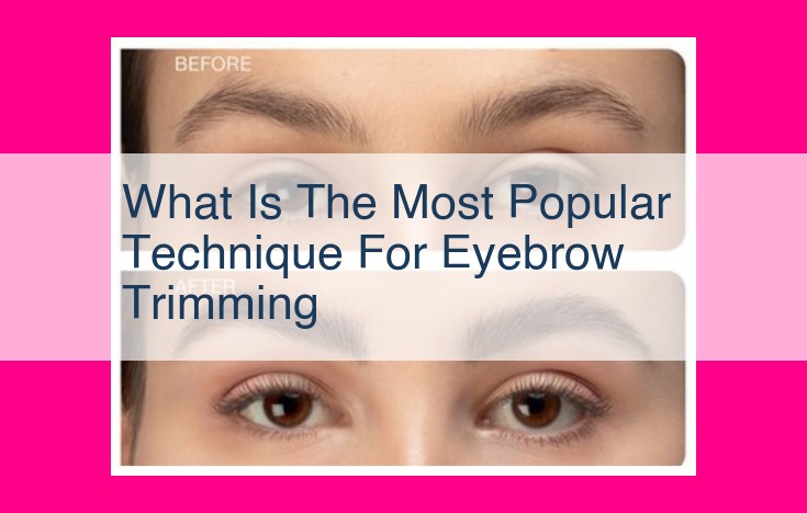 what is the most popular technique for eyebrow trimming