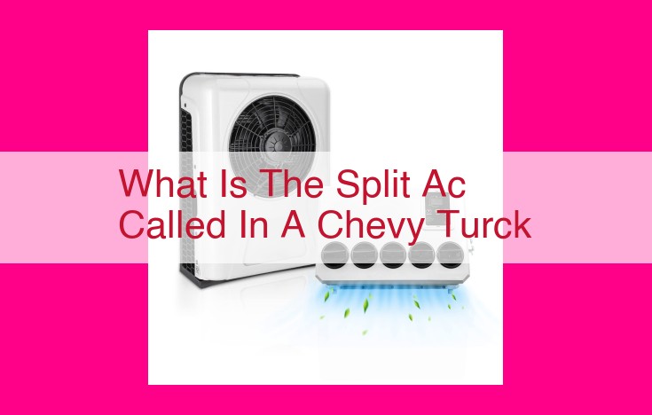 what is the split ac called in a chevy turck