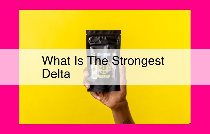 what is the strongest delta