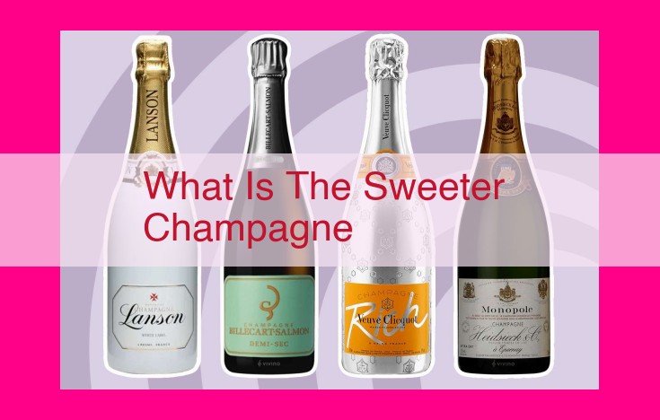 what is the sweeter champagne