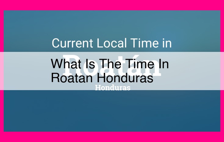 what is the time in roatan honduras