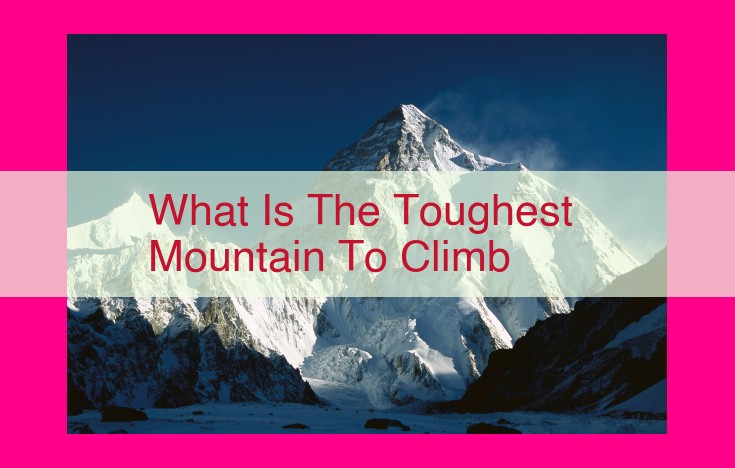 what is the toughest mountain to climb