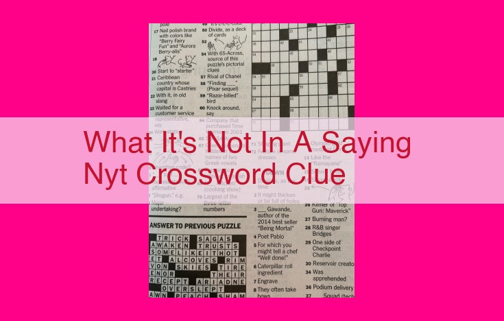 what it's not in a saying nyt crossword clue