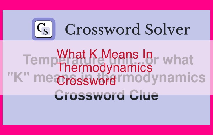 what k means in thermodynamics crossword