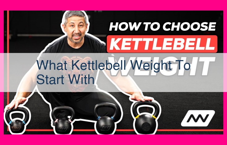 what kettlebell weight to start with