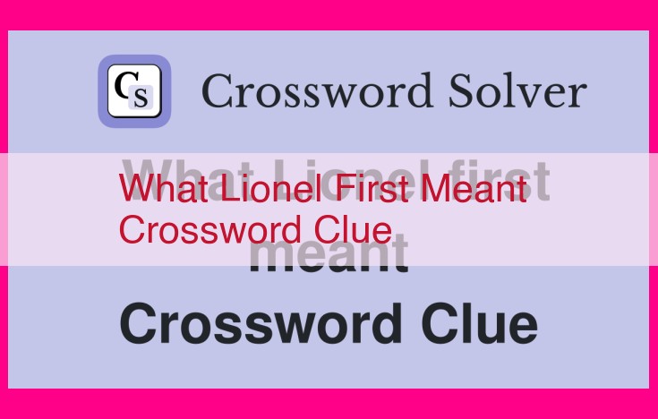 what lionel first meant crossword clue