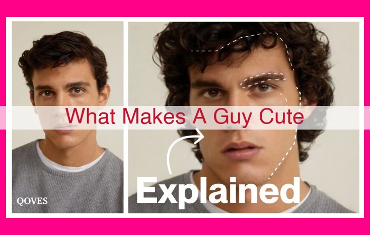 what makes a guy cute