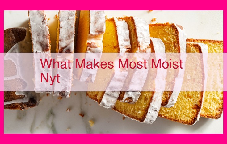 what makes most moist nyt