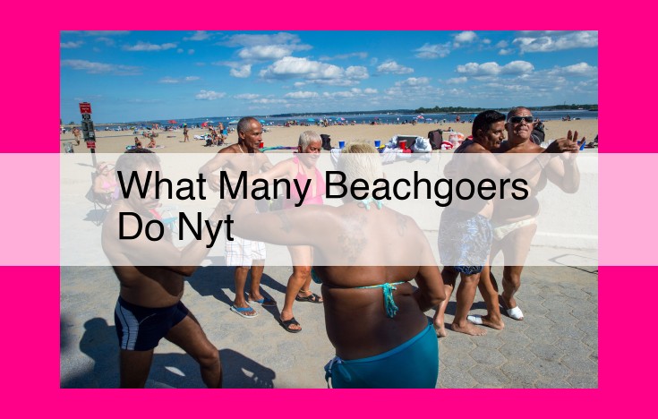 what many beachgoers do nyt