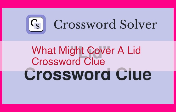 what might cover a lid crossword clue