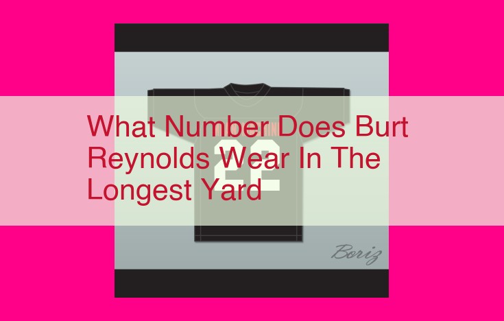 what number does burt reynolds wear in the longest yard