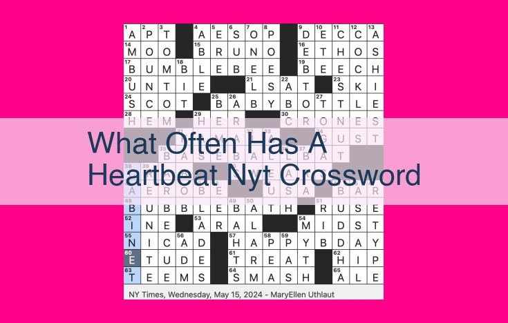 what often has a heartbeat nyt crossword