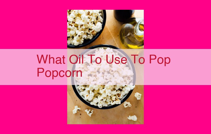 what oil to use to pop popcorn