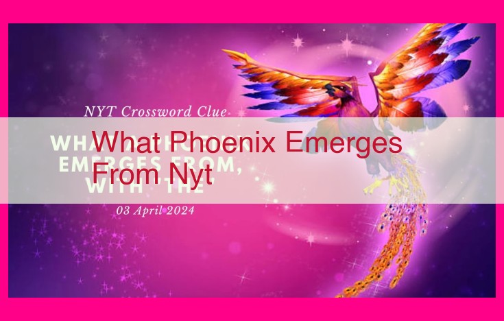 what phoenix emerges from nyt