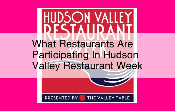 what restaurants are participating in hudson valley restaurant week