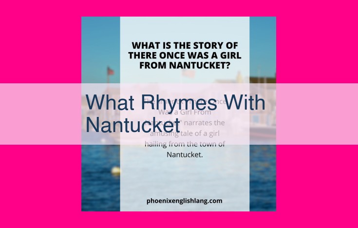 what rhymes with nantucket