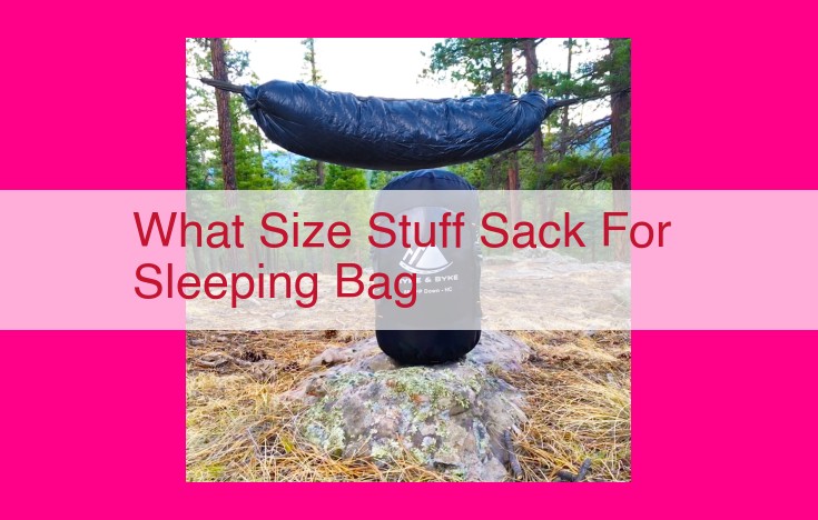 what size stuff sack for sleeping bag