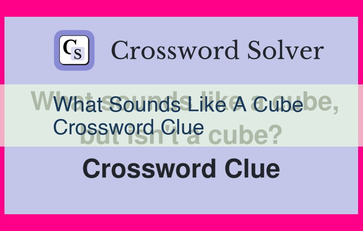 what sounds like a cube crossword clue