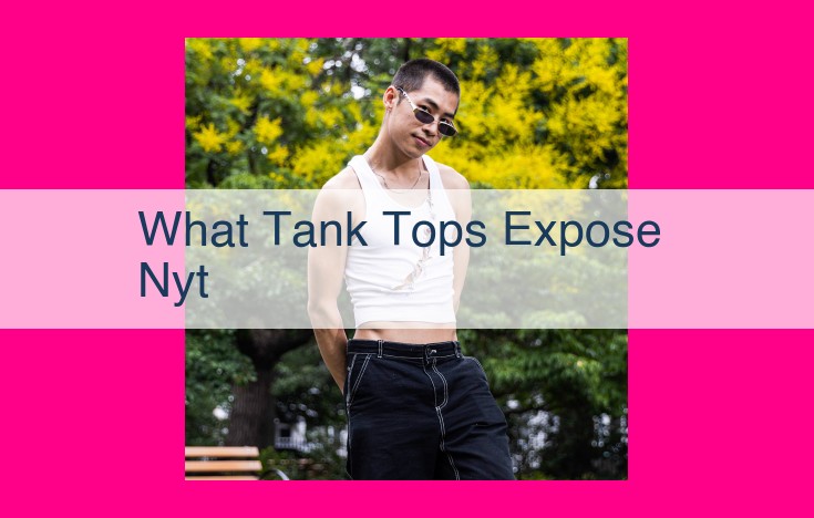 what tank tops expose nyt