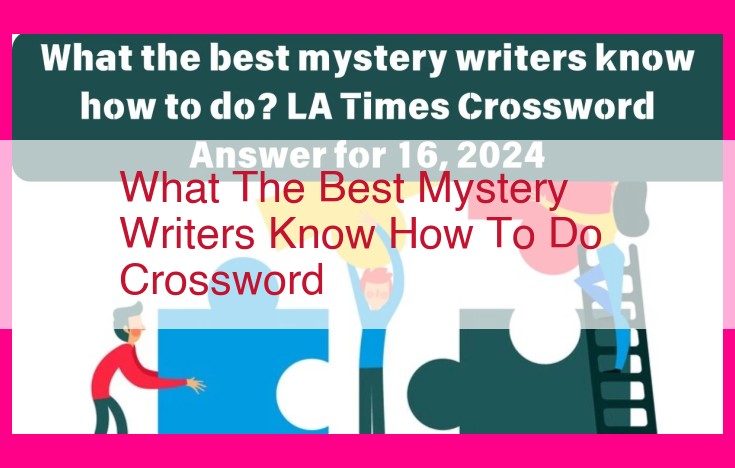 what the best mystery writers know how to do crossword