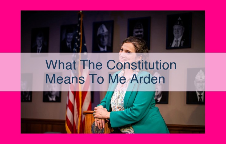 what the constitution means to me arden