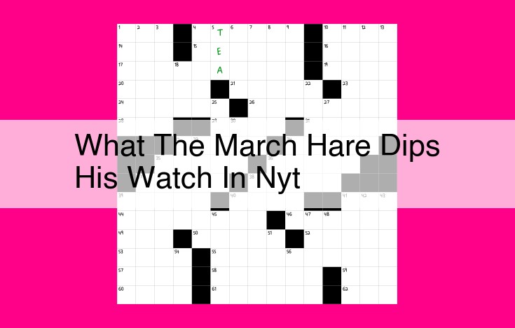 what the march hare dips his watch in nyt