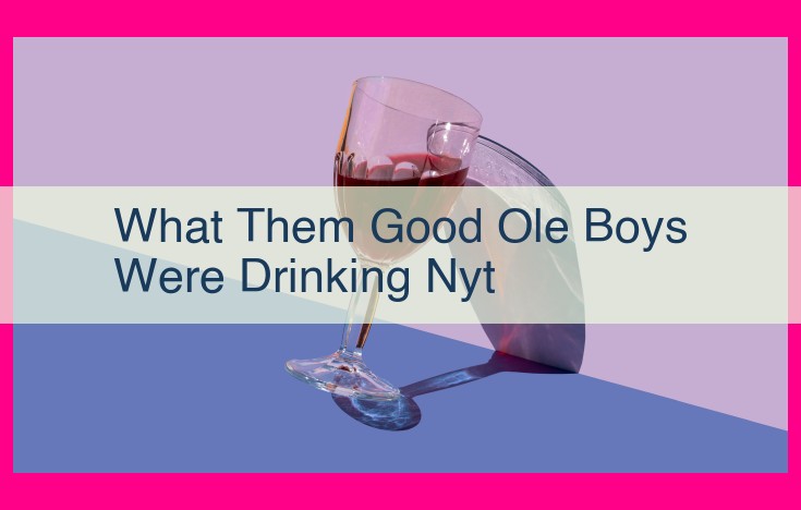 what them good ole boys were drinking nyt