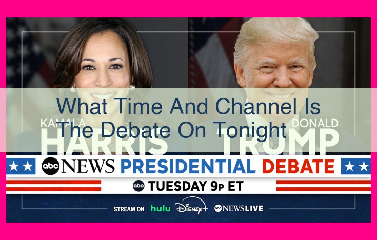 what time and channel is the debate on tonight