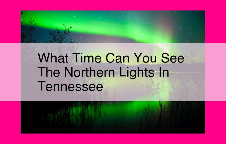 what time can you see the northern lights in tennessee