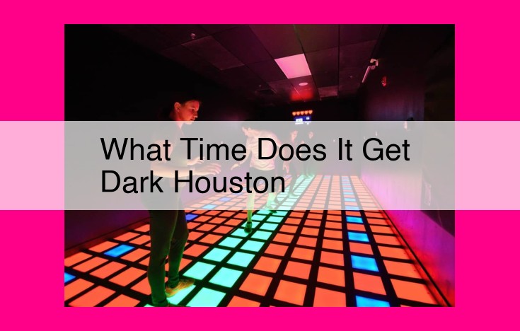 what time does it get dark houston