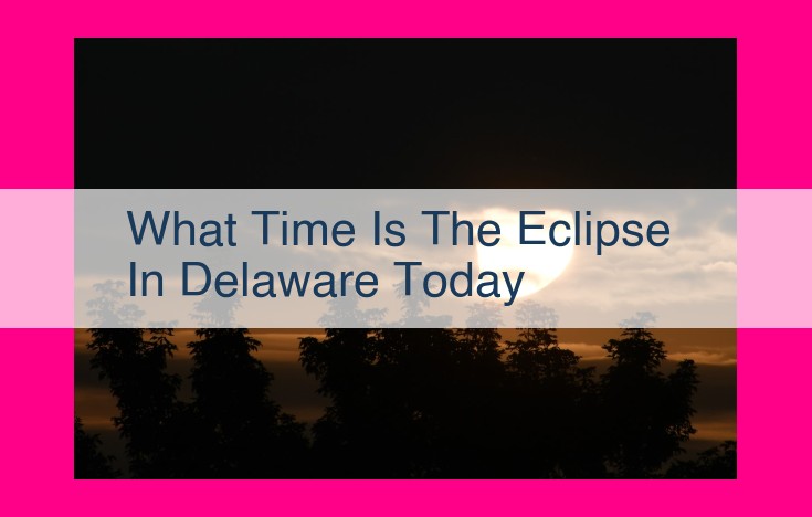 what time is the eclipse in delaware today