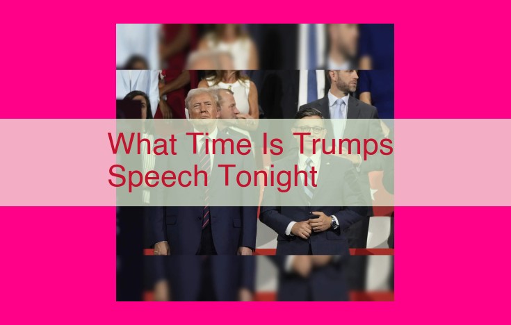 what time is trumps speech tonight