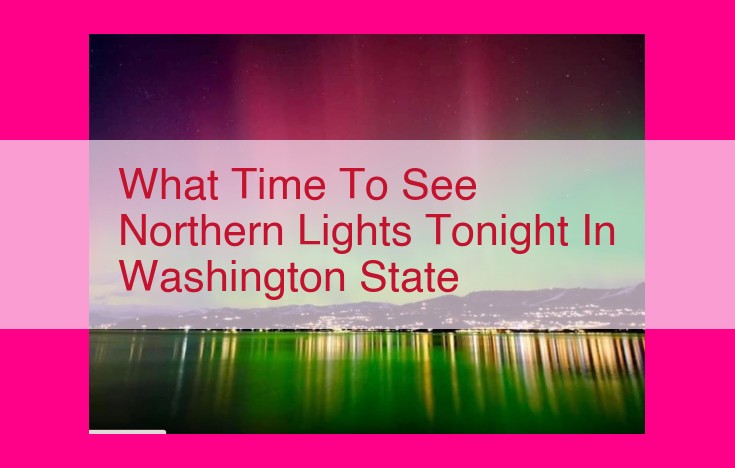 what time to see northern lights tonight in washington state