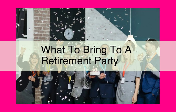 what to bring to a retirement party