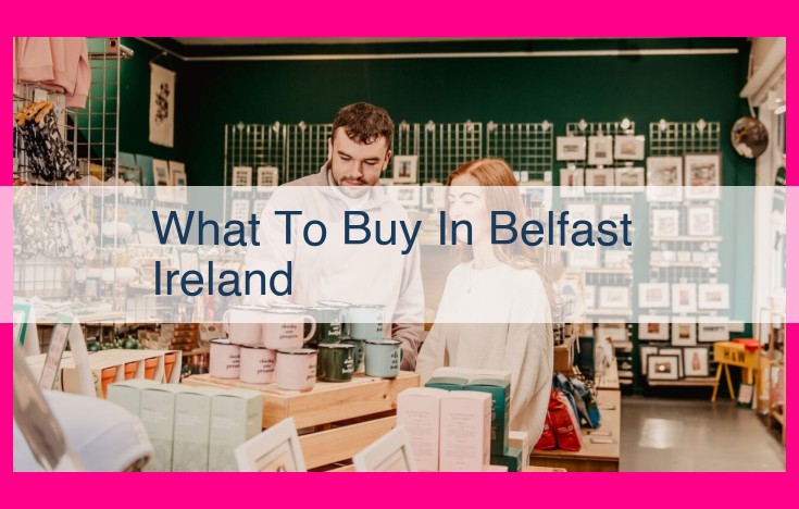 what to buy in belfast ireland