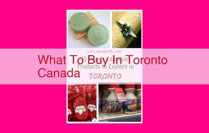 what to buy in toronto canada