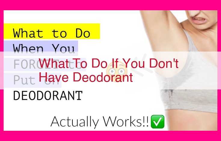 what to do if you don't have deodorant