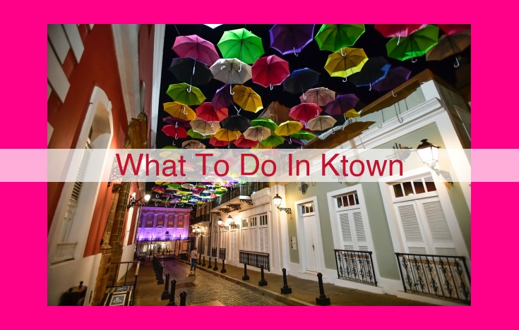 what to do in ktown